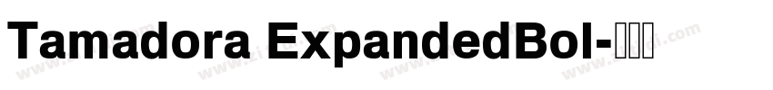 Tamadora ExpandedBol字体转换